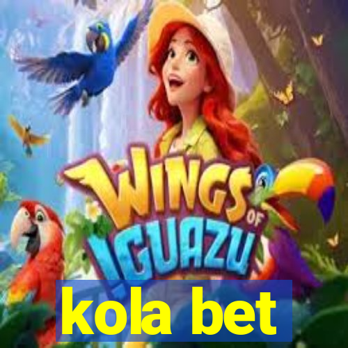 kola bet